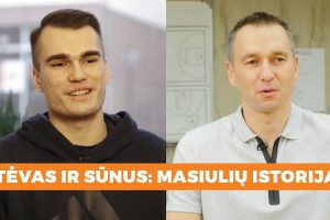 Tėvas ir sūnus: krepšininkų Masiulių istorija